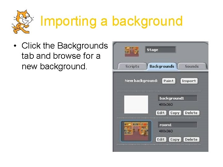 Importing a background • Click the Backgrounds tab and browse for a new background.