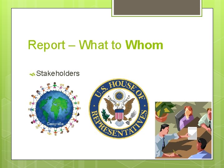 Report – What to Whom Stakeholders 