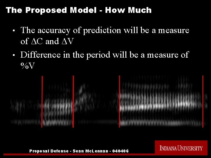 The Proposed Model - How Much The accuracy of prediction will be a measure
