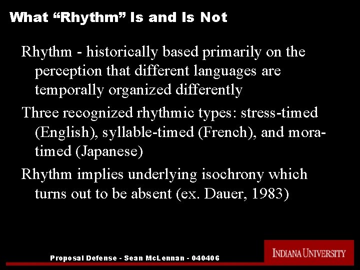 What “Rhythm” Is and Is Not Rhythm - historically based primarily on the perception