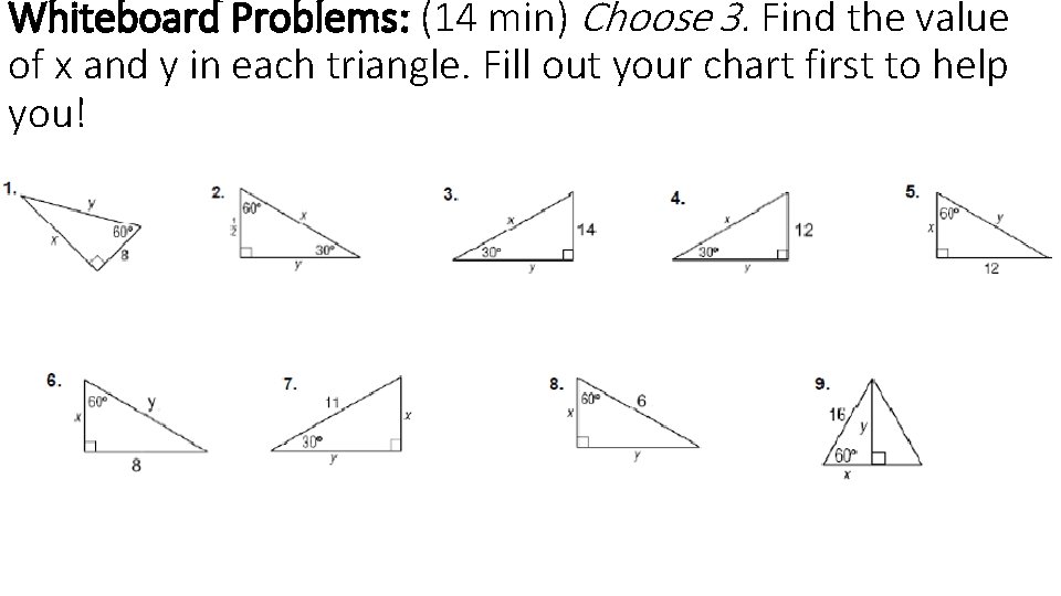 Whiteboard Problems: (14 min) Choose 3. Find the value of x and y in