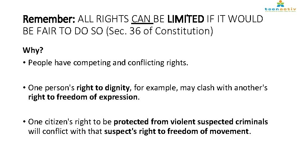 Remember: ALL RIGHTS CAN BE LIMITED IF IT WOULD BE FAIR TO DO SO