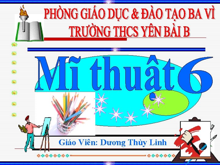 Giáo Viên: Dương Thùy Linh 