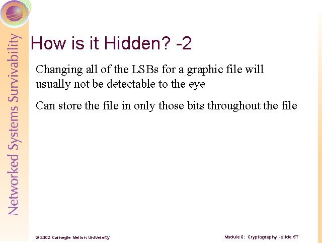 How is it Hidden? -2 Changing all of the LSBs for a graphic file