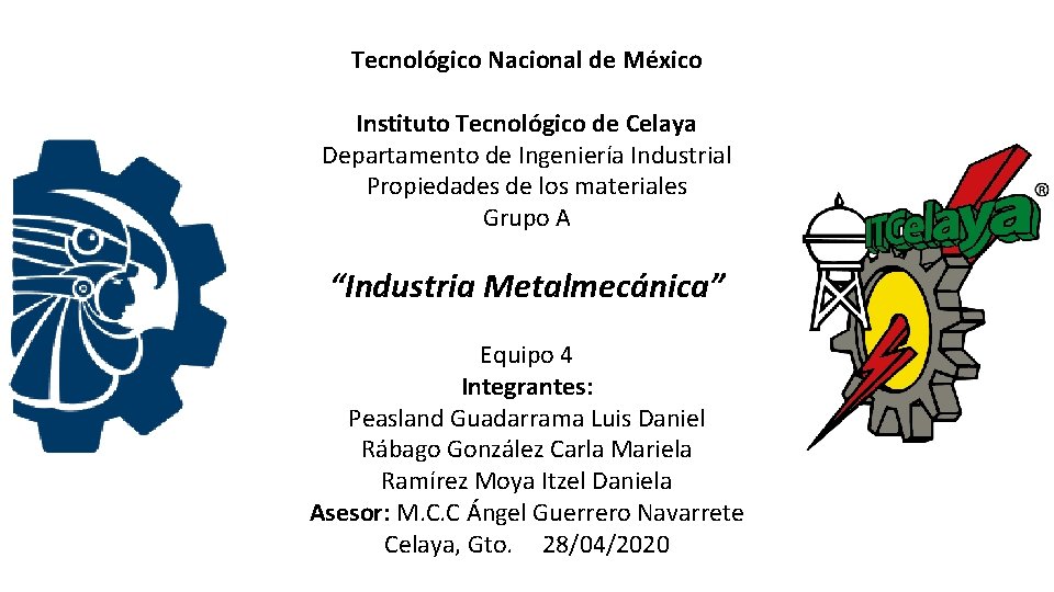 Tecnológico Nacional de México Instituto Tecnológico de Celaya Departamento de Ingeniería Industrial Propiedades de