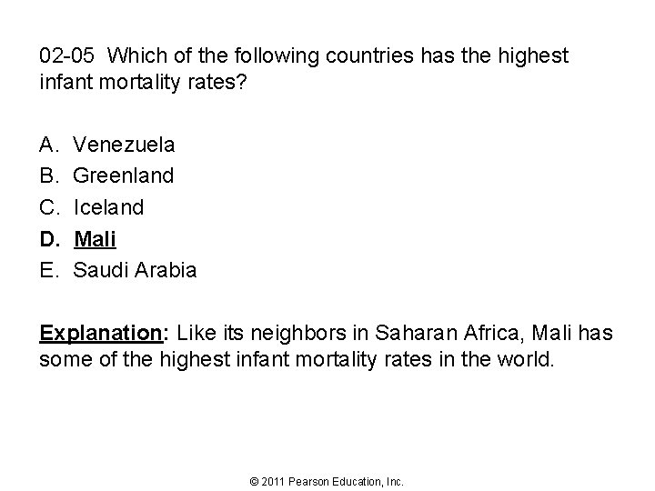02 -05 Which of the following countries has the highest infant mortality rates? A.