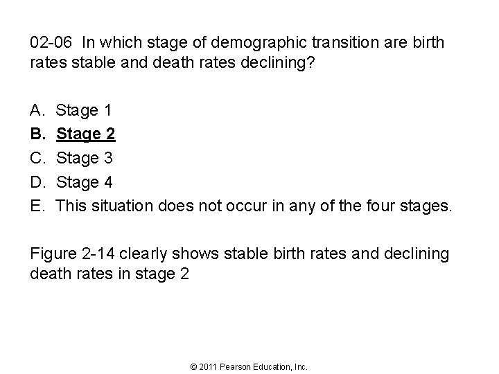 02 -06 In which stage of demographic transition are birth rates stable and death