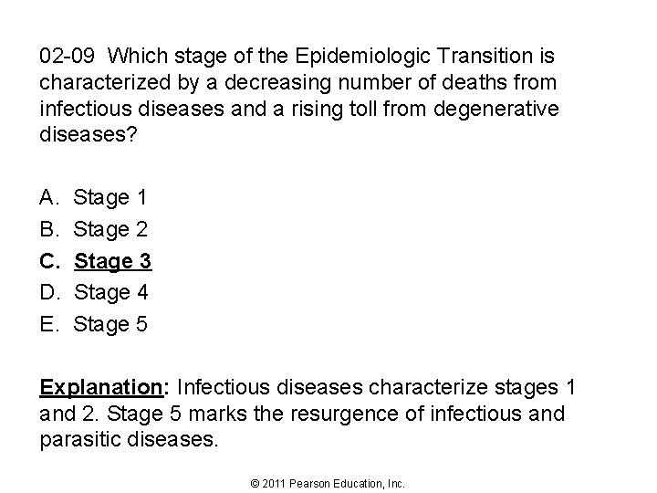 02 -09 Which stage of the Epidemiologic Transition is characterized by a decreasing number