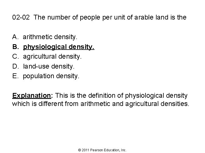 02 -02 The number of people per unit of arable land is the A.