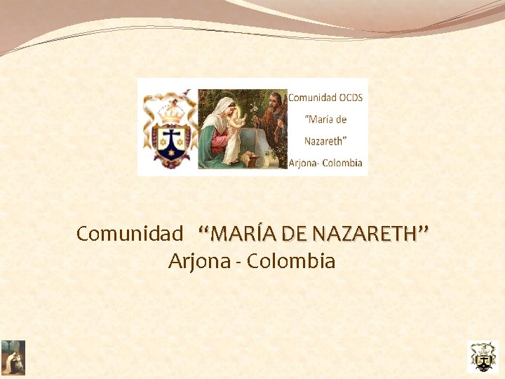 Comunidad “MARÍA DE NAZARETH” Arjona - Colombia 