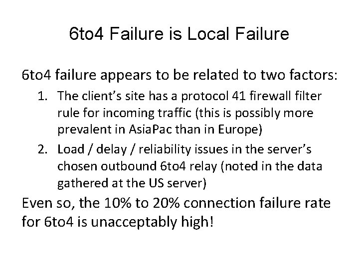 6 to 4 Failure is Local Failure 6 to 4 failure appears to be
