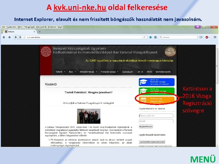 A kvk. uni-nke. hu oldal felkeresése Internet Explorer, elavult és nem frissített böngészők használatát