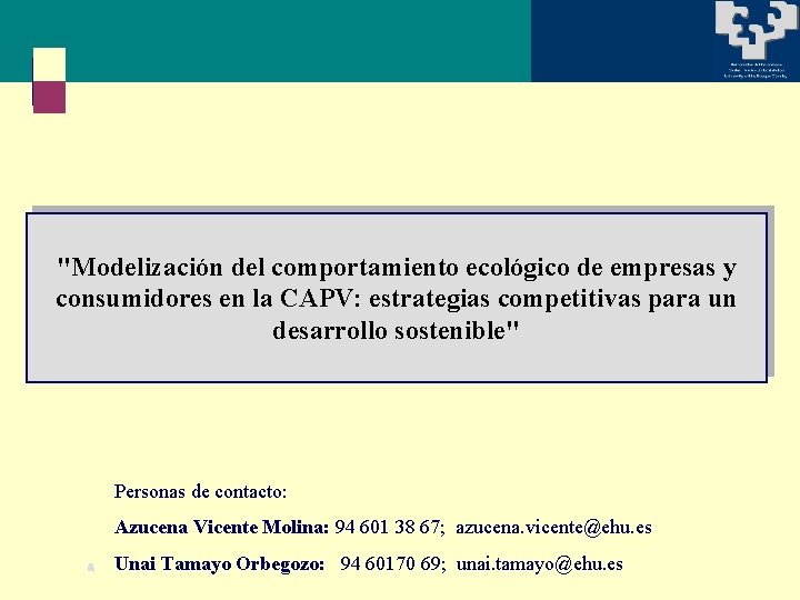 "Modelización del comportamiento ecológico de empresas y consumidores en la CAPV: estrategias competitivas para