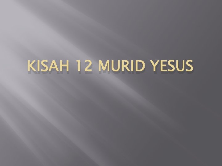 KISAH 12 MURID YESUS 