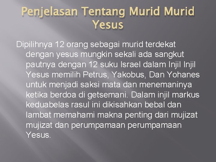 Penjelasan Tentang Murid Yesus Dipilihnya 12 orang sebagai murid terdekat dengan yesus mungkin sekali