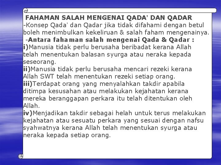 FAHAMAN SALAH MENGENAI QADA’ DAN QADAR -Konsep Qada’ dan Qadar jika tidak difahami dengan