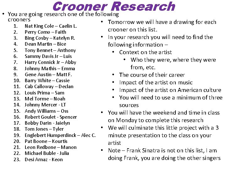 Crooner Research • You are going research one of the following crooners 1. 2.