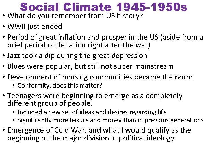 Social Climate 1945 -1950 s • What do you remember from US history? •