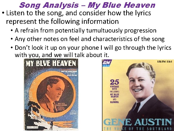 Song Analysis – My Blue Heaven • Listen to the song, and consider how