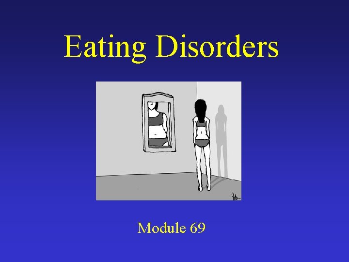 Eating Disorders Module 69 