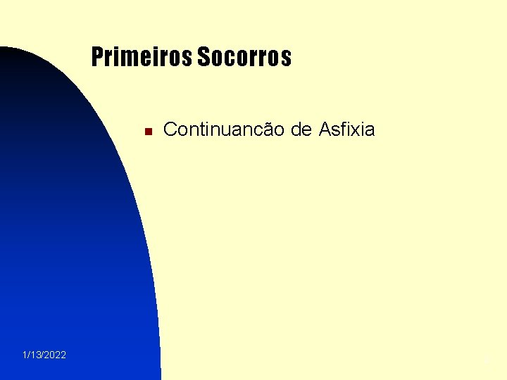 Primeiros Socorros n 1/13/2022 Continuancão de Asfixia 2 