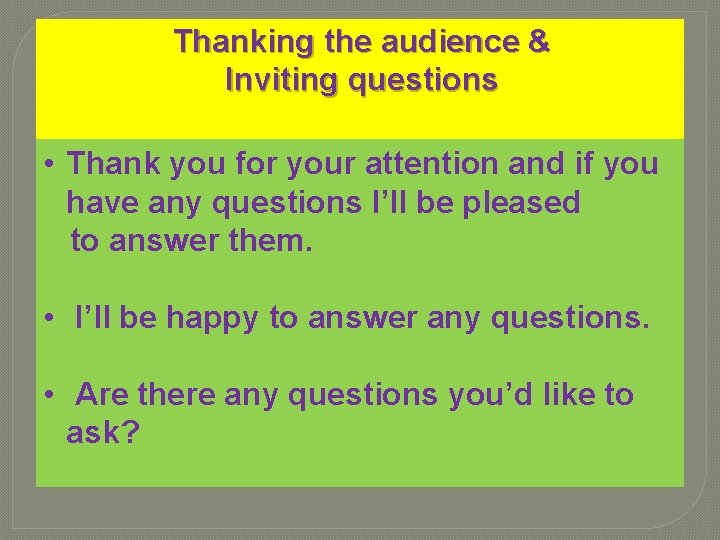 Thanking the audience & Inviting questions • Thank you for your attention and if Thanking the audience & Inviting questions • Thank you for your attention and if
