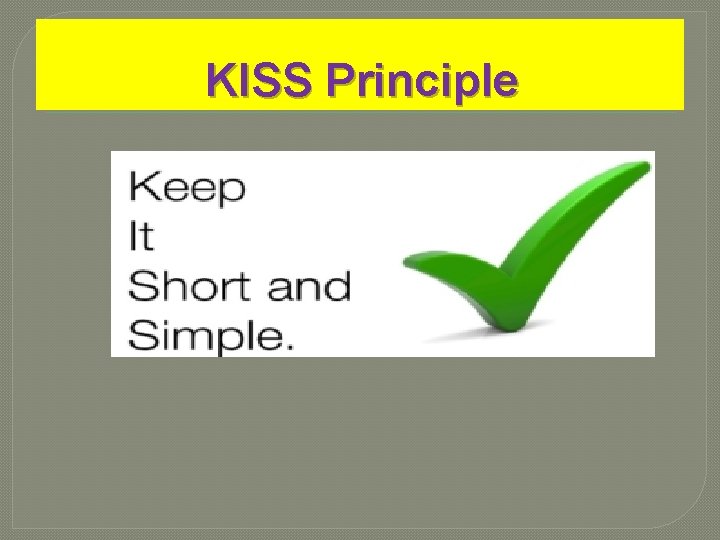 KISS Principle KISS Principle