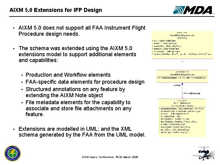 AIXM 5. 0 Extensions for IFP Design • AIXM 5. 0 does not support