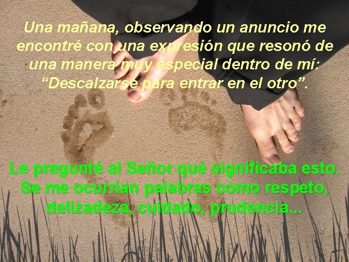 Una mañana, observando un anuncio me encontré con una expresión que resonó de una Una mañana, observando un anuncio me encontré con una expresión que resonó de una