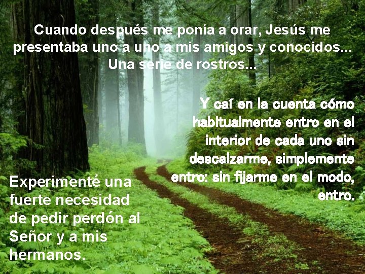 Cuando después me ponía a orar, Jesús me presentaba uno a mis amigos y Cuando después me ponía a orar, Jesús me presentaba uno a mis amigos y
