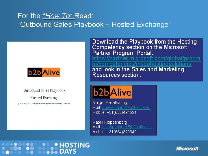 For the “How To” Read: “Outbound Sales Playbook – Hosted Exchange” Download the Playbook