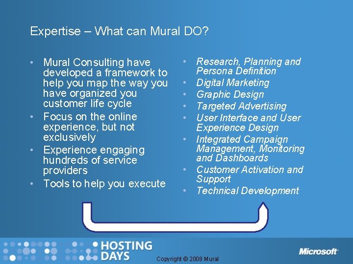 Expertise – What can Mural DO? • Mural Consulting have developed a framework to