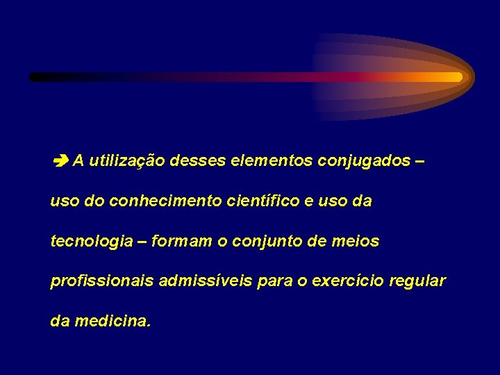  A utilização desses elementos conjugados – uso do conhecimento científico e uso da