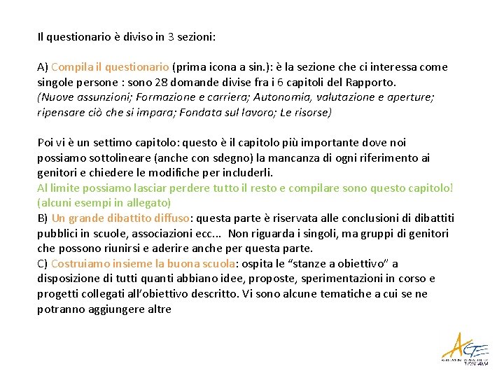 Il questionario è diviso in 3 sezioni: A) Compila il questionario (prima icona a