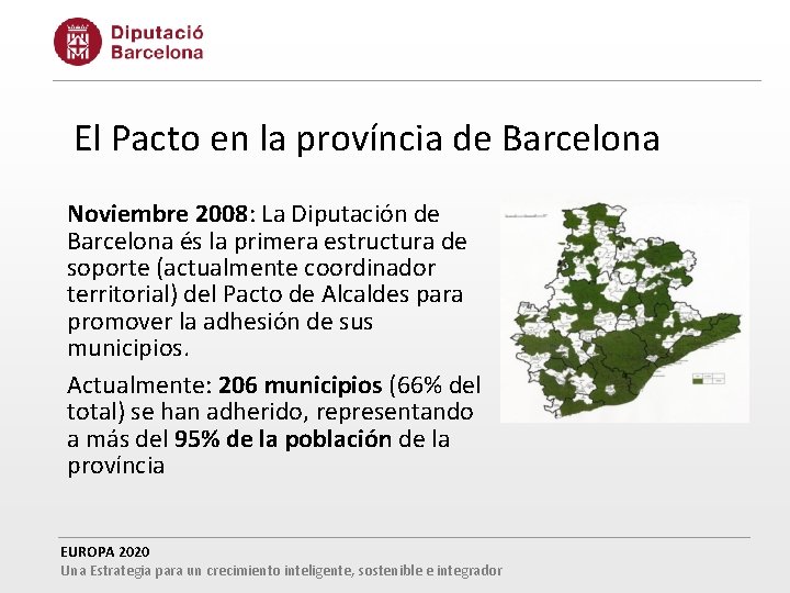 El Pacto en la província de Barcelona Noviembre 2008: La Diputación de Barcelona és