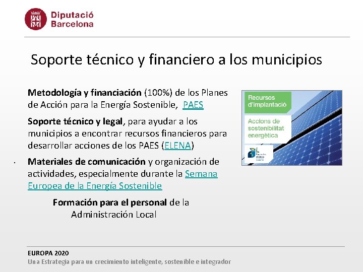 Soporte técnico y financiero a los municipios Metodología y financiación (100%) de los Planes