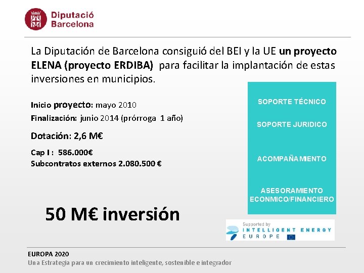 La Diputación de Barcelona consiguió del BEI y la UE un proyecto ELENA (proyecto