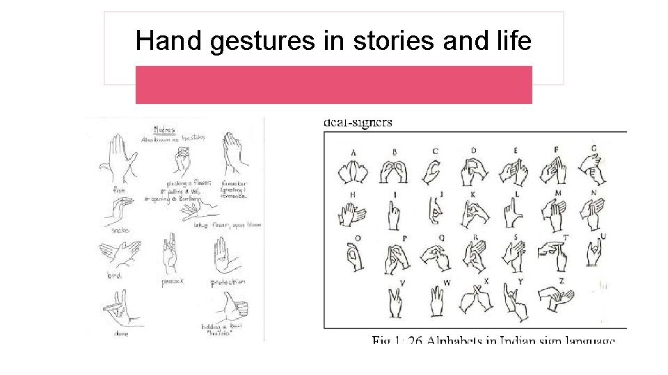 Hand gestures in stories and life 