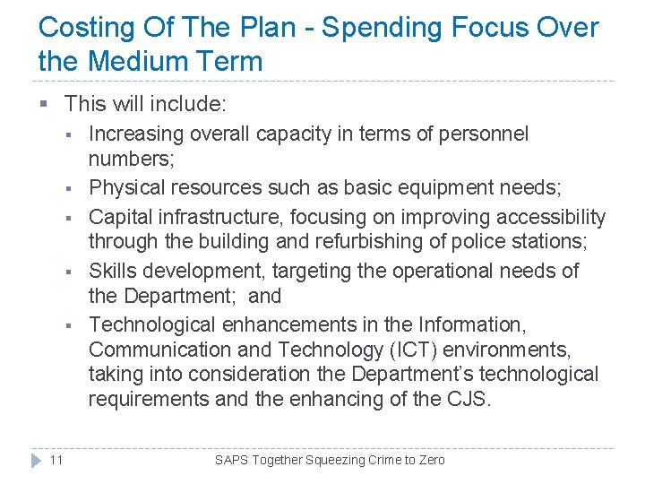 Costing Of The Plan - Spending Focus Over the Medium Term § This will Costing Of The Plan - Spending Focus Over the Medium Term § This will