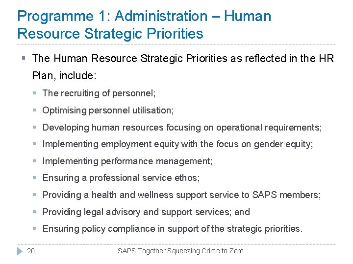 Programme 1: Administration – Human Resource Strategic Priorities § The Human Resource Strategic Priorities Programme 1: Administration – Human Resource Strategic Priorities § The Human Resource Strategic Priorities