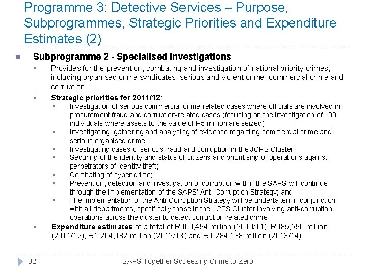 Programme 3: Detective Services – Purpose, Subprogrammes, Strategic Priorities and Expenditure Estimates (2) n Programme 3: Detective Services – Purpose, Subprogrammes, Strategic Priorities and Expenditure Estimates (2) n