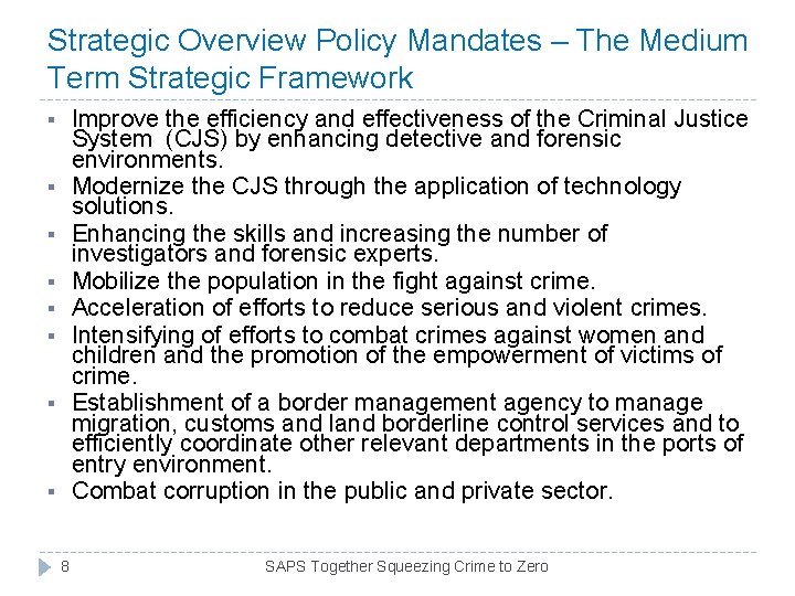 Strategic Overview Policy Mandates – The Medium Term Strategic Framework Improve the efficiency and Strategic Overview Policy Mandates – The Medium Term Strategic Framework Improve the efficiency and