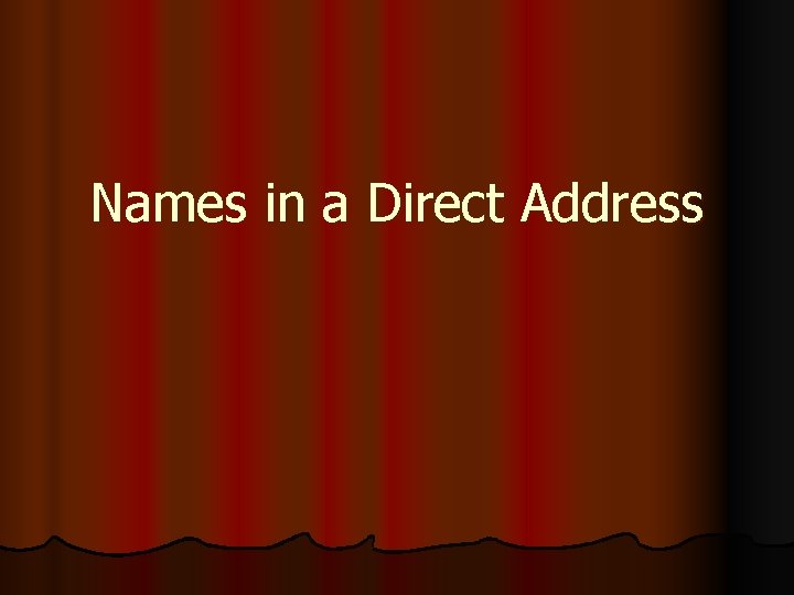 Names in a Direct Address 