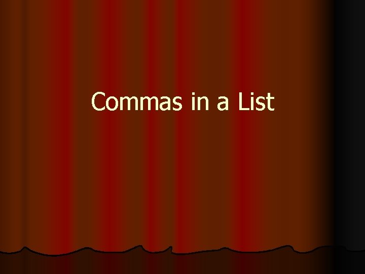 Commas in a List 