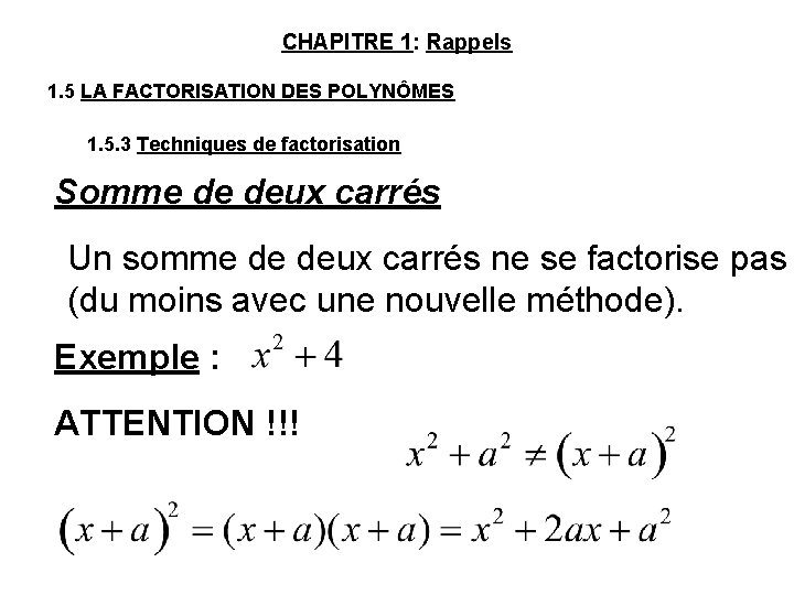 CHAPITRE 1: Rappels 1. 5 LA FACTORISATION DES POLYNÔMES 1. 5. 3 Techniques de