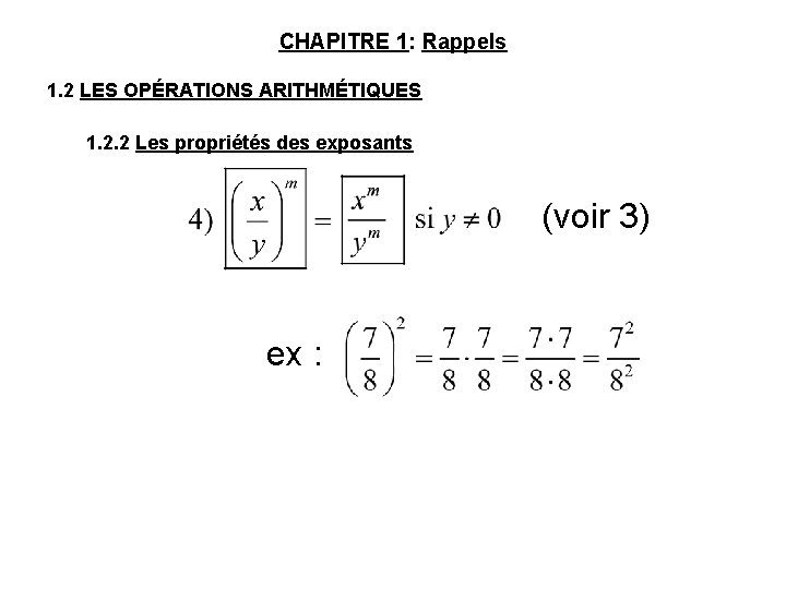 CHAPITRE 1: Rappels 1. 2 LES OPÉRATIONS ARITHMÉTIQUES 1. 2. 2 Les propriétés des