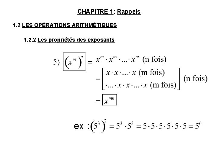 CHAPITRE 1: Rappels 1. 2 LES OPÉRATIONS ARITHMÉTIQUES 1. 2. 2 Les propriétés des