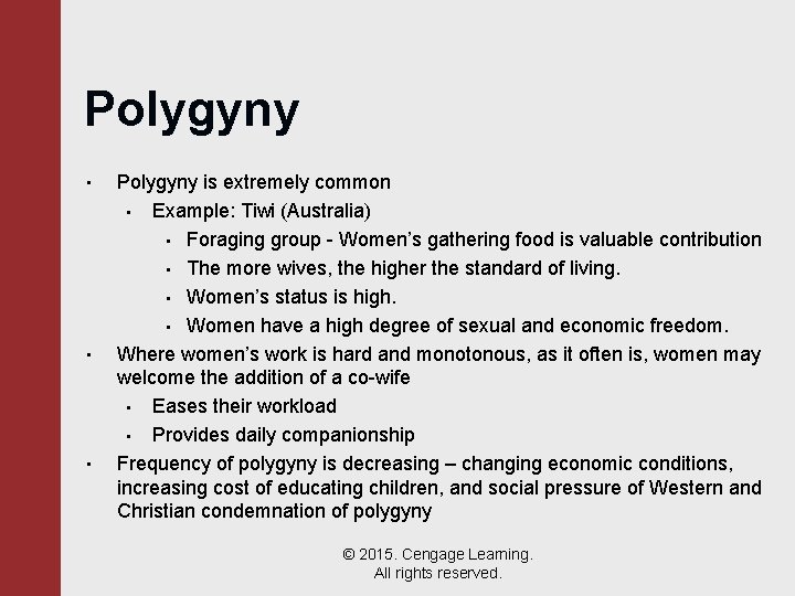 Polygyny • • • Polygyny is extremely common • Example: Tiwi (Australia) • Foraging