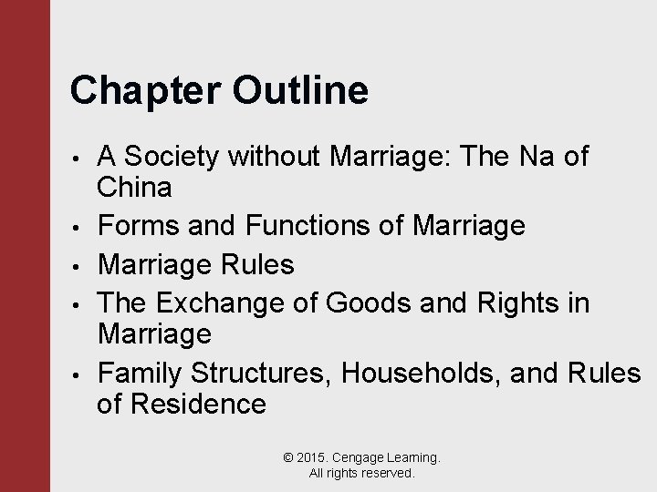 Chapter Outline • • • A Society without Marriage: The Na of China Forms