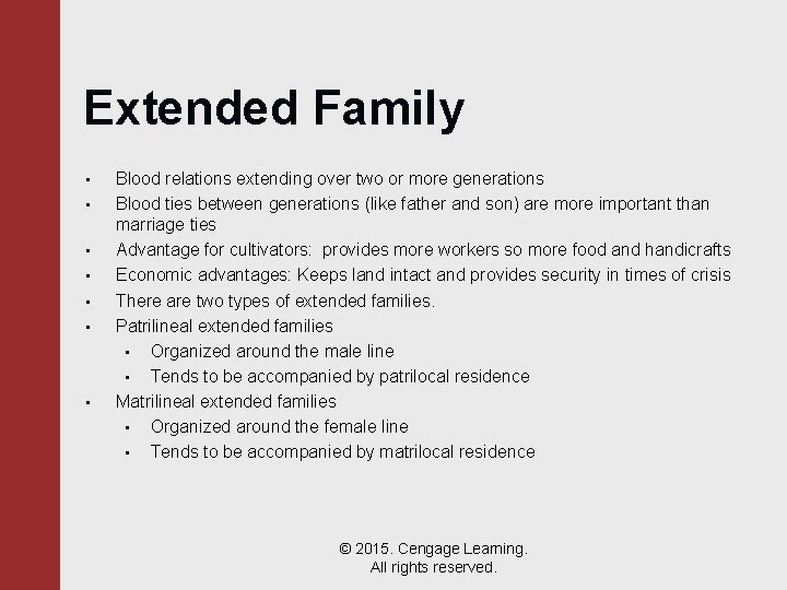 Extended Family • • Blood relations extending over two or more generations Blood ties